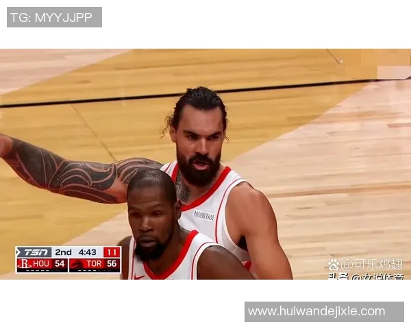 火箭与猛龙季前赛精彩回顾全场录像分享与分析